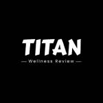 Titan Wellness Review