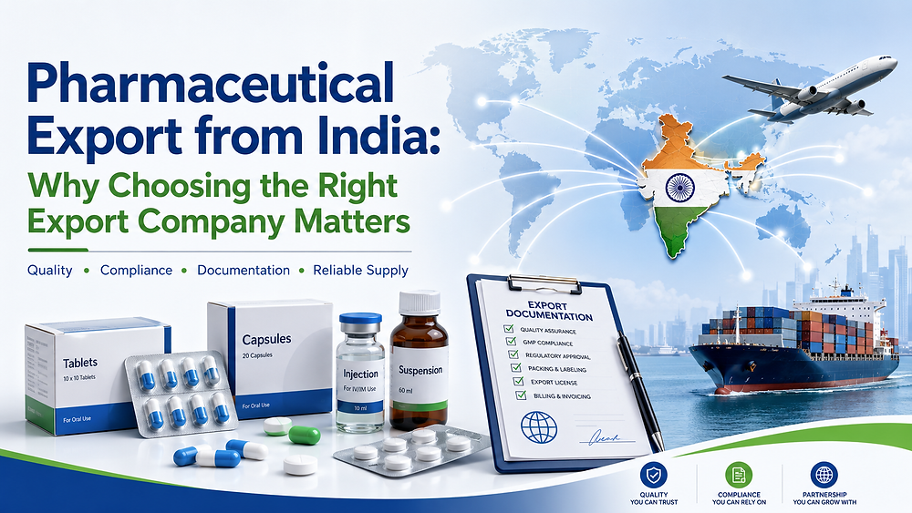 Pharmaceutical Export from India: Why Choosing the Right Export Company Matters
