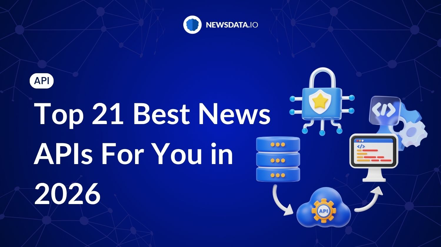 Top 21 Best News APIs For You in 2026 (Updated)