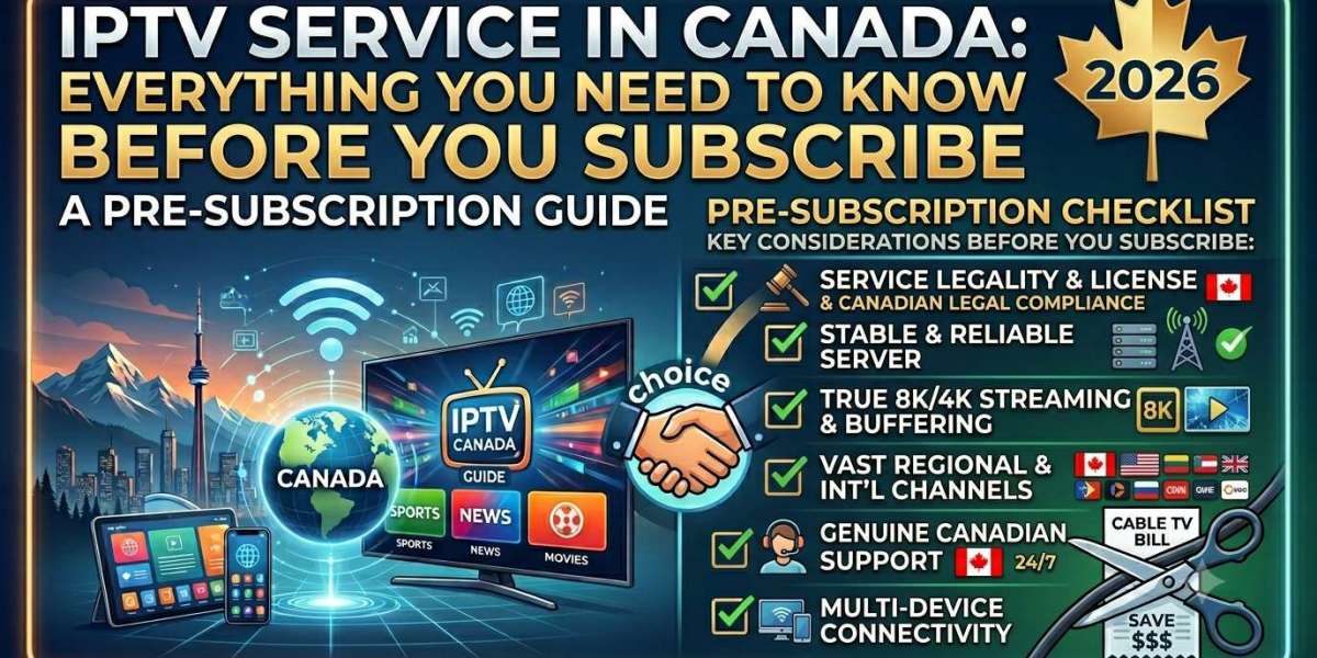IPTV Service in Canada: Everything You Need to Know Before You Subscribe