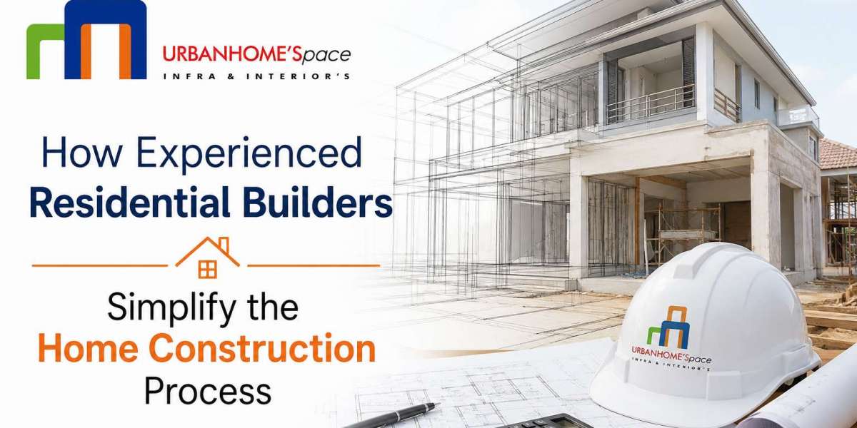 How Experienced Residential Builders Simplify the Home Construction Process