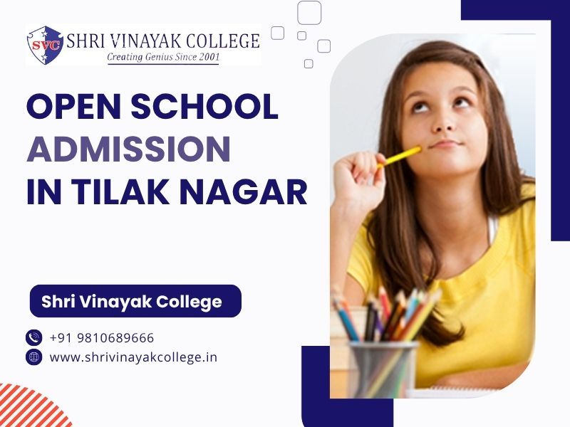 Open School Admission in Tilak Nagar - SHRI VINAYAK COLLEGE