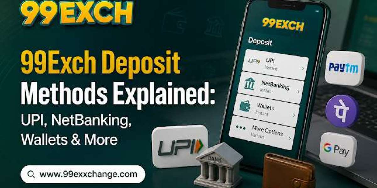 99Exch Deposit Methods Explained: UPI, NetBanking, Wallets & More
