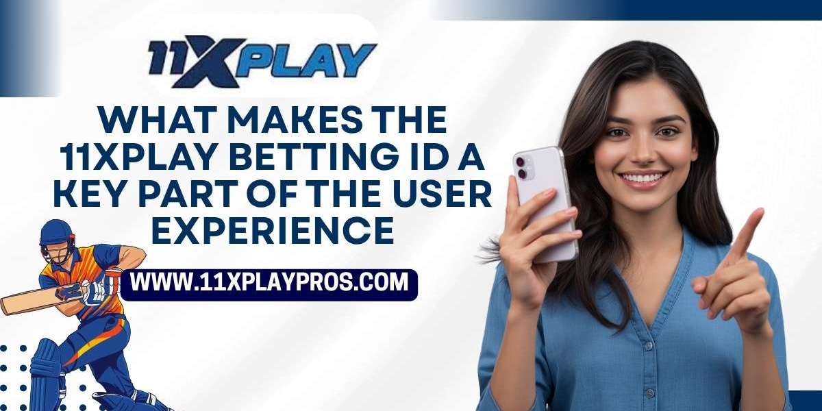 What Makes the 11xPlay Betting ID a Key Part of the User Experience