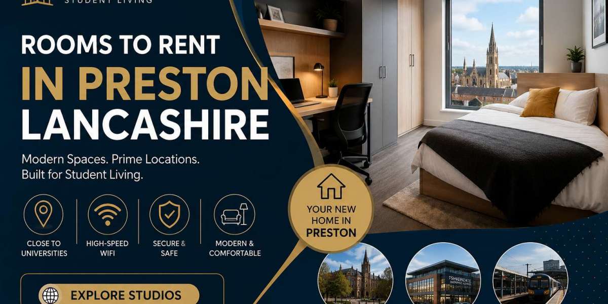 Rooms to Rent in Preston Lancashire: What Students Should Look for Before Choosing Accommodation