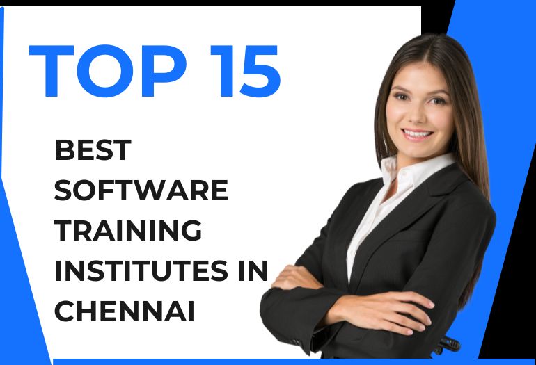 Top 15 Best Software Training Institutes in Chennai.