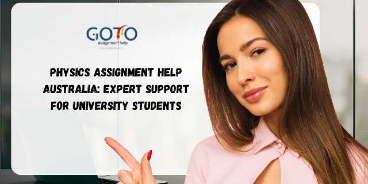 Physics Assignment Help Australia: Expert Support for University Students