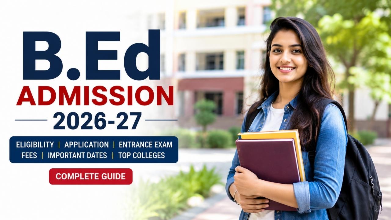 B.Ed Admission 2026-27: Eligibility, Fees, Dates & Process - Sardar Patel Educational Institute