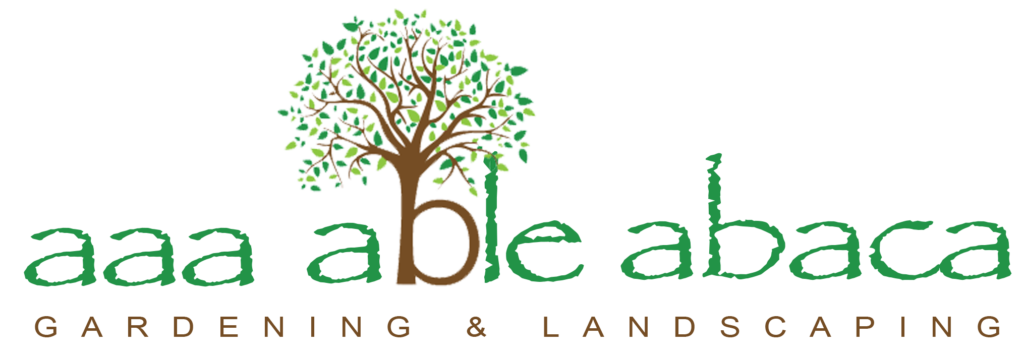 AAA Able Abaca Gardening & Landscaping – Transforming Spaces, Cultivating Beauty – Where Nature Meets Design Excellence!