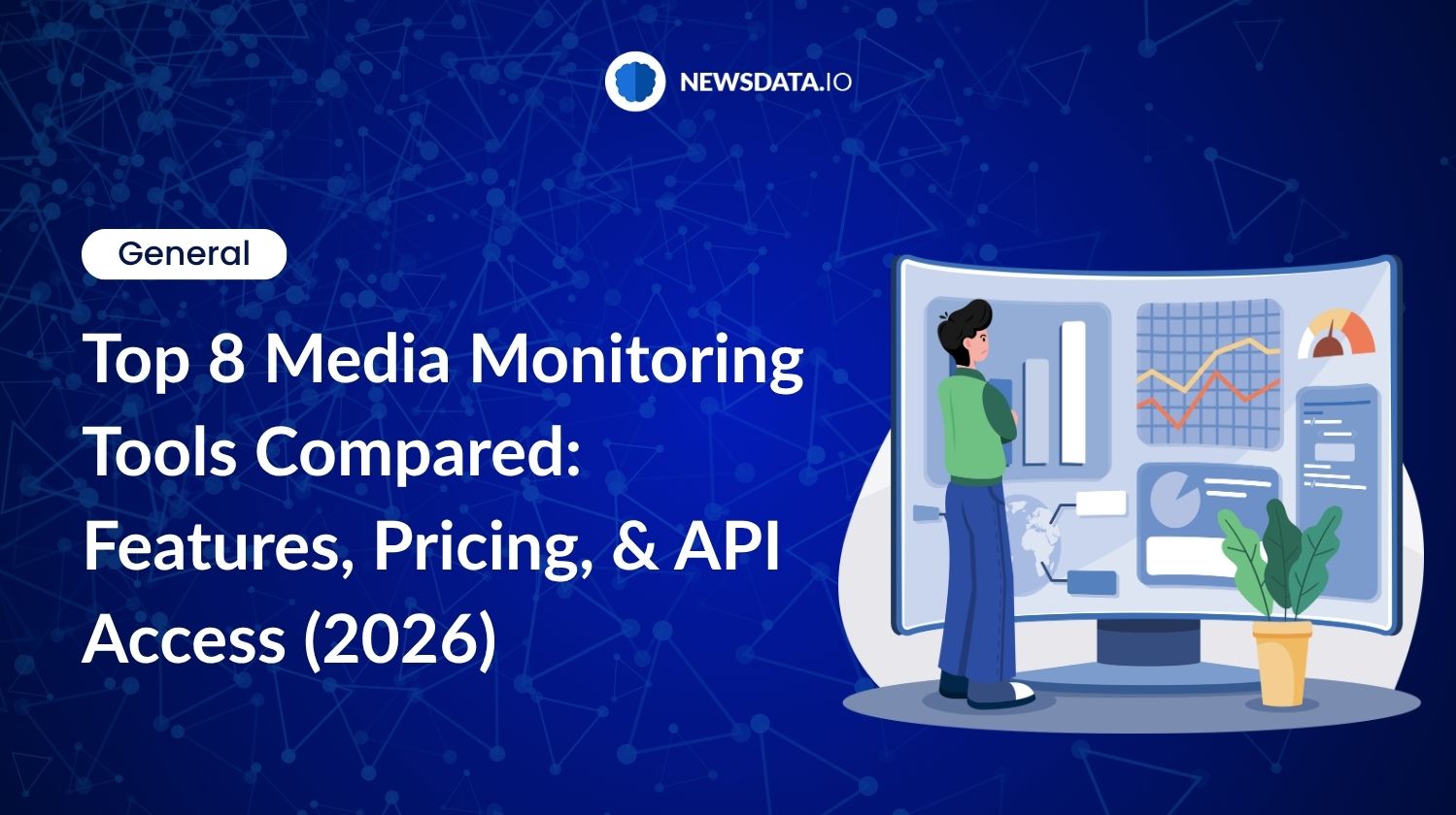 Top 8 Media Monitoring Tools Compared: Features, Pricing, & API Access (2026) -